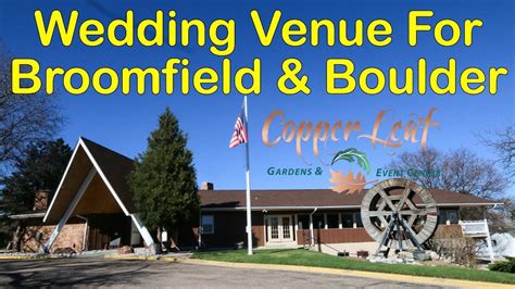 Wedding Venue Broomfield Colorado - Copper Leaf Gardens Event Center - YouTube