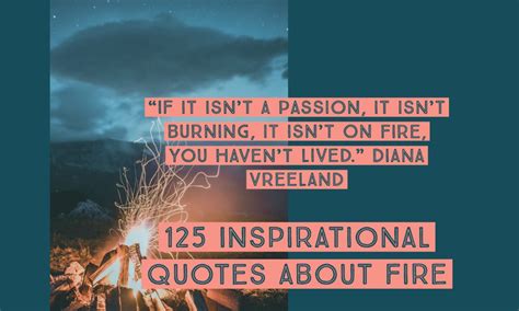 125 Inspirational Quotes About Fire And Life (Real Passion)