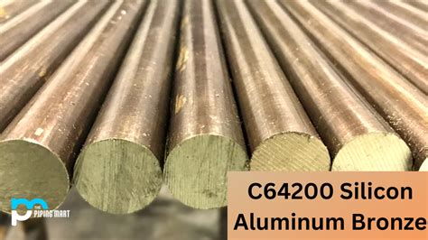 C64200 Silicon Aluminium Bronze - Composition, Properties, and Uses