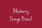 Blueberry-Orange Bread