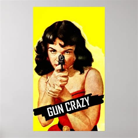 Gun Crazy Babe Poster | Zazzle