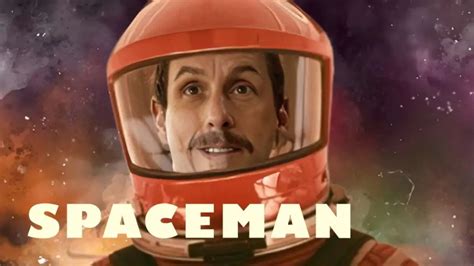 Is Adam Sandler's Spaceman Based on a Novel? Spaceman Plot, Cast, Release Date and More ...