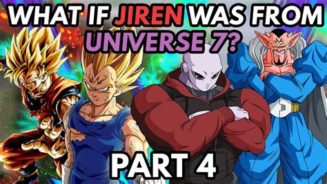 What if JIREN Was from UNIVERSE 7? (Part 4) - YouTube