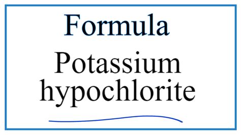 How to Write the Formula for Potassium hypochlorite - YouTube