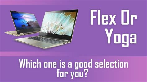 Lenovo Flex Vs Yoga - Who Comes With Better Quality?
