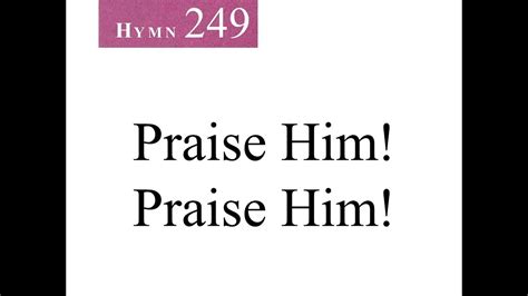 249 Praise Him! Praise Him! (instrumental) - YouTube