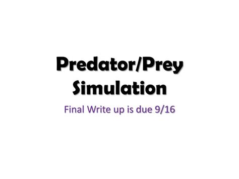 PPT - Predator/Prey Simulation PowerPoint Presentation, free download ...