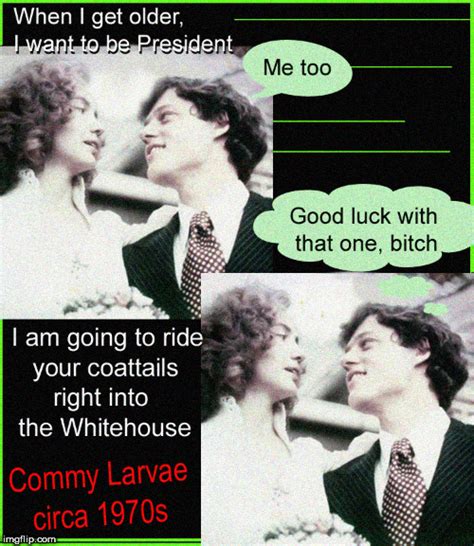 Commy larvae- the Clintons - Imgflip