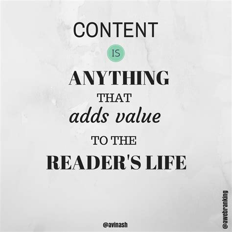 #quote - #content is anything that adds value to the reader's life ...