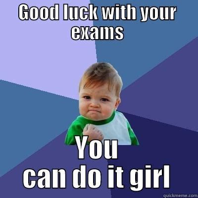 Good luck with your exams - quickmeme