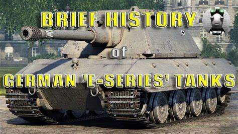 REAL TANKS: BRIEF HISTORY OF THE GERMAN E-SERIES PANZERS - YouTube