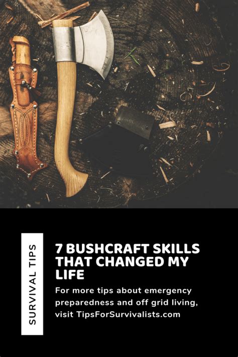 7 Bushcraft Skills That Changed My Life – Tips For Survivalists