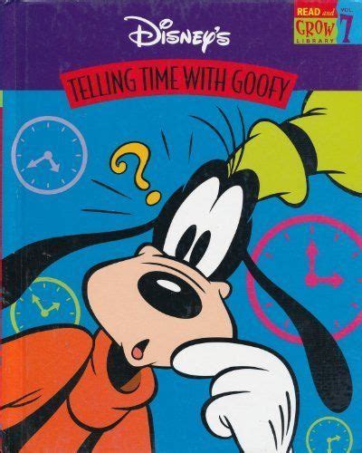 Telling Time with Goofy (Disney's Read and Grow Library, Vol. 7) by ...