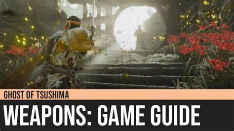 Ghost of Tsushima: Weapons Guide