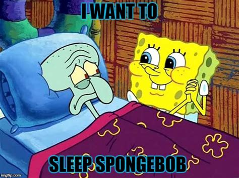 Spongebob Sleep - Imgflip