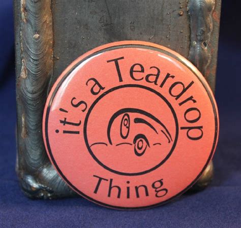Teardrop Camper Button its a teardrop thing by redmonkey on Etsy, $3.50 | Teardrop camping ...
