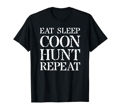 Amazon.com: Coon Hunting T Shirt For Men & Hunter Gift: Eat Sleep Coon ...