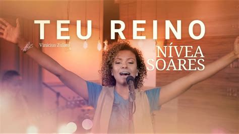 Nivea Soares | TEU REINO - YouTube