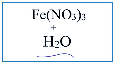 Equation for Fe(NO3)3 + H2O | Iron (III) nitrate + Water - YouTube