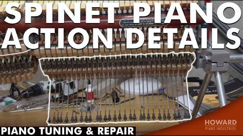 Spinet Piano Action Details - Piano Tuning & Repair I HOWARD PIANO ...