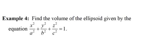 Solved Find the volume of the ellipsoid given by the | Chegg.com