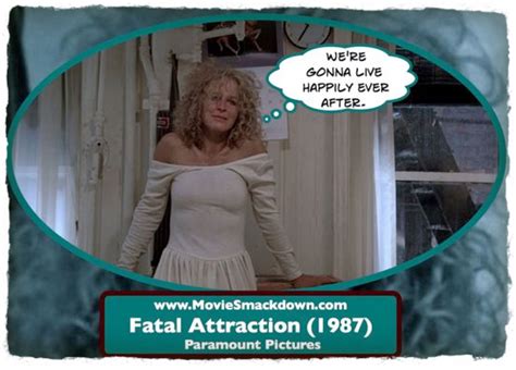 Glenn Close Fatal Attraction Quotes. QuotesGram