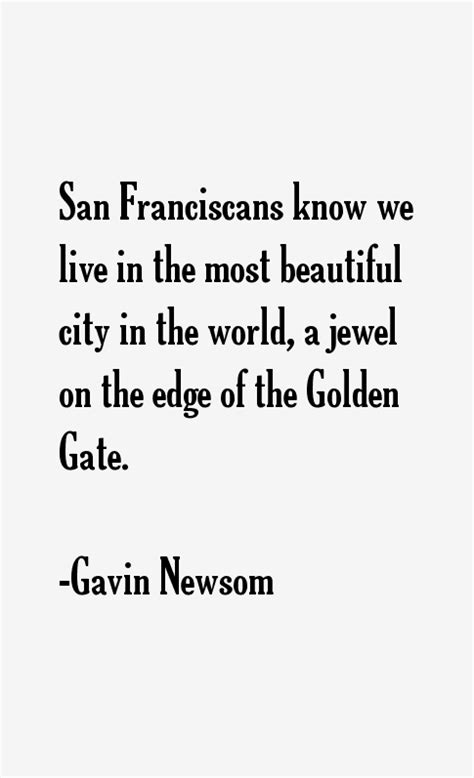 Gavin Newsom Quotes & Sayings