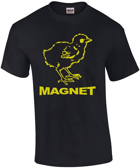 Chick Magnet Shirt