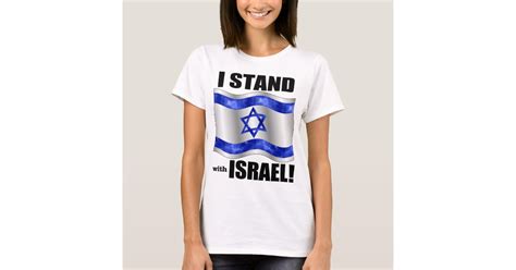 I stand with Israel! T-Shirt | Zazzle