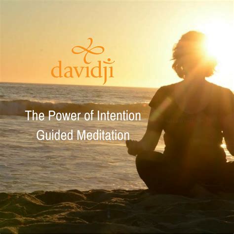 The Power of Intention Guided Meditation - davidji Meditation Academy