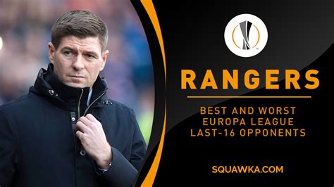 Rangers Europa League draw: Best & worst teams for Gerrard | Squawka