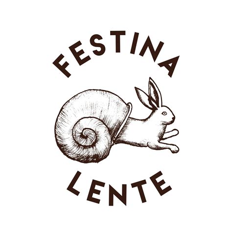 FESTINA LENTE