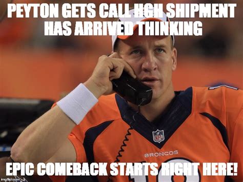 Peyton Manning Phone - Imgflip