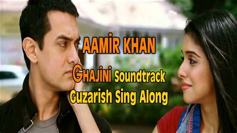 Aamir Khan - Ghajini Soundtrack (Guzarish Sing Along) - YouTube