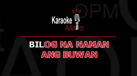 BILOG NA NAMAN ANG BUWAN - TROPICAL DEPRESSION (OPM karaoke) - YouTube