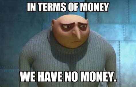 In terms of money we have no money