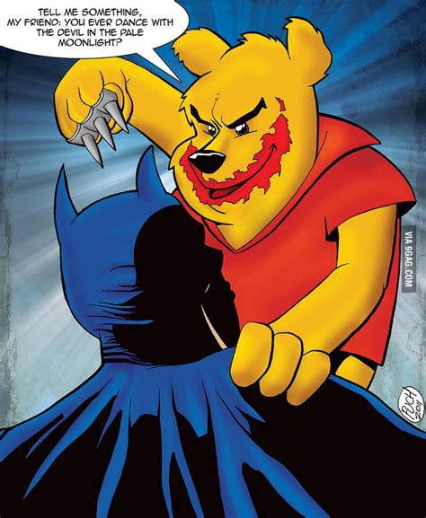 Googled "Evil Winnie the Pooh" wasn't dissapointed - 9GAG