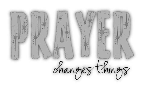 Prayer Changes Things Quotes. QuotesGram