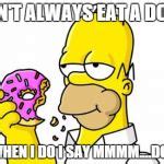 Homer Simpson Donut Meme Generator - Imgflip