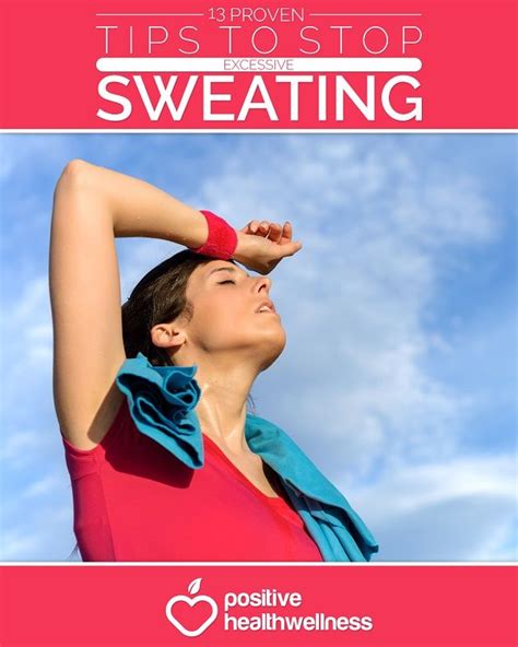 13 Proven Tips To Stop Excessive Sweating - Positive Health Wellness | Excessive sweating, How ...