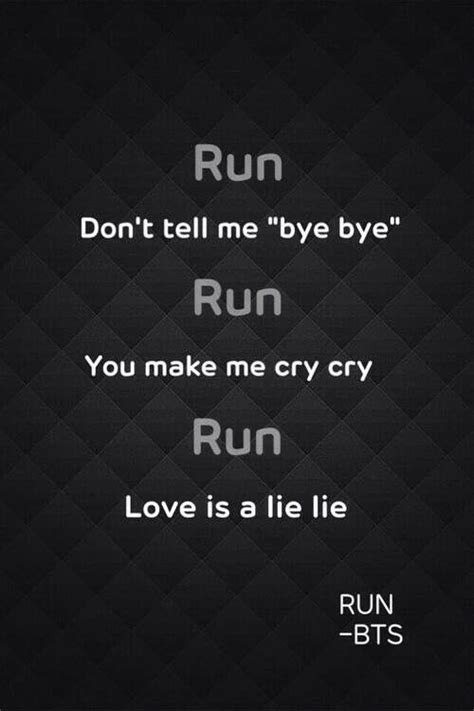 Run wallpaper Lyrics Tumblr, Run Bts, Bts Quotes, You Make Me, Lie, Crying, Kpop, Running