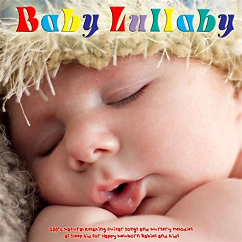 Amazon.com: Baby Lullaby: 100% Natural Relaxing Guitar Songs and ...