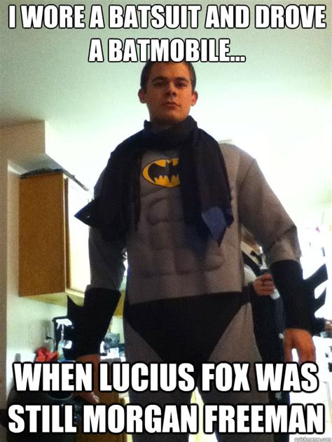 I wore a batsuit and drove a batmobile... When Lucius Fox was Still Morgan Freeman - Hipster ...