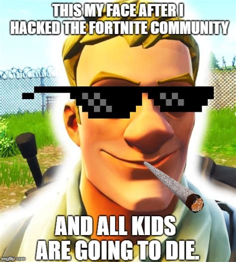 lul fortnite is dead xdxd - Imgflip