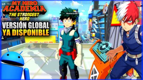 ¿Vale la Pena? - NUEVO JUEGO DE MY HERO ACADEMIA : The Strongest Hero Global - Android Gameplay ...