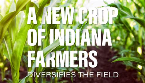 A New Crop of Indiana Farmers Diversify the Field – Envision – College ...