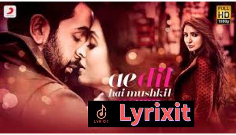 Ae Dil Hai Mushkil lyrics - Lyrixit