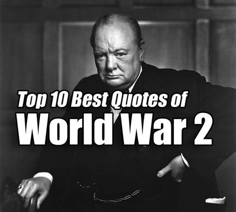 Top 10 Best Quotes of World War 2 | World war 2 quotes, World war, Best quotes