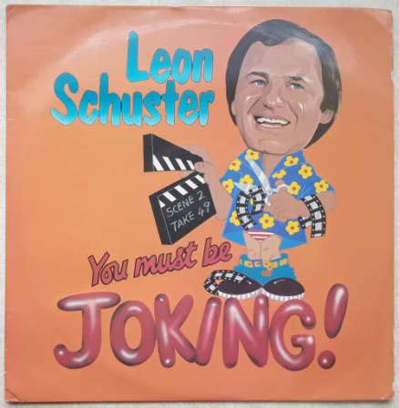 Afrikaans - LEON SCHUSTER - YOU MUST BE JOKING. (NM / VG++) was listed for R80.00 on 26 Jul at ...