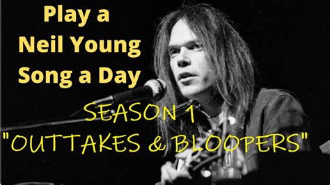 Neil Young Songs: Season 1 Outtakes & Bloopers. (EXPLICIT) - YouTube